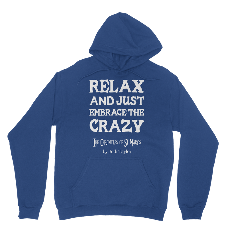 Relax and Just Embrace the Crazy Classic Adult Hoodie up to 5XL