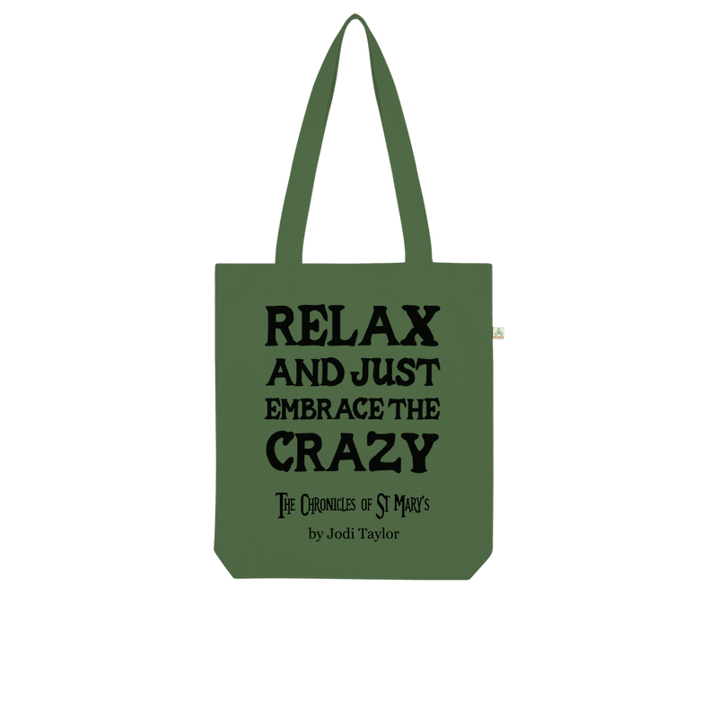 Relax and Just Embrace the Crazy Organic Tote Bag