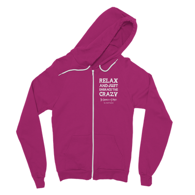 Relax and Just Embrace the Crazy Classic Adult Zip Hoodie