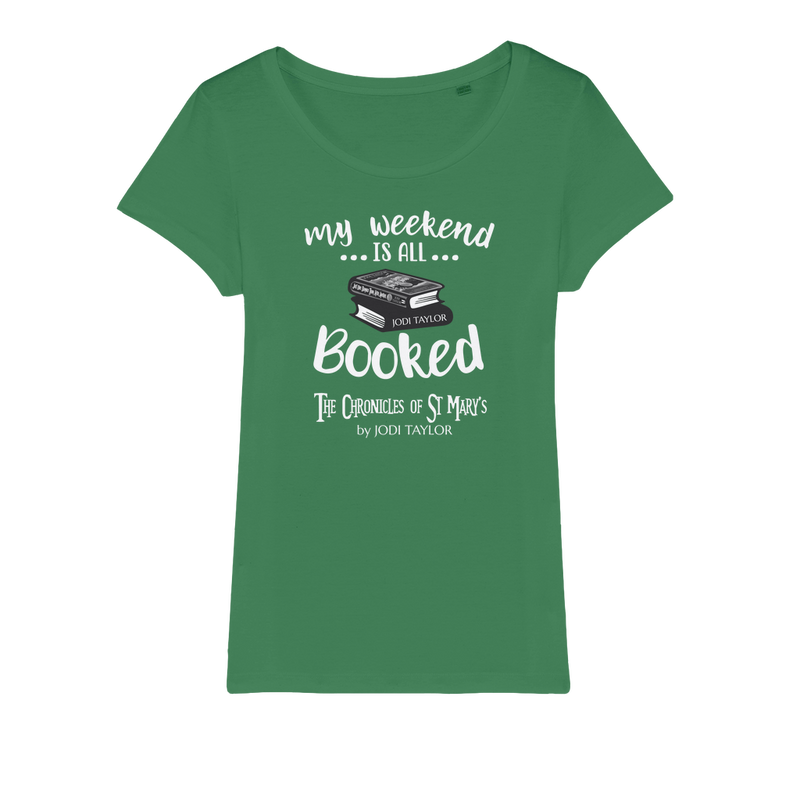 My Weekend Is All Booked Organic Jersey Womens T-Shirt