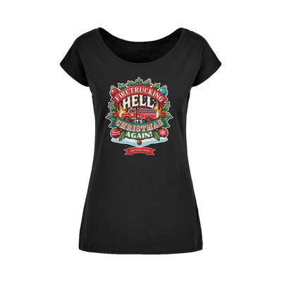 Firetrucking Hell - It's Christmas Again! (UK) Wide Neck Womens T-Shirt XS-5XL