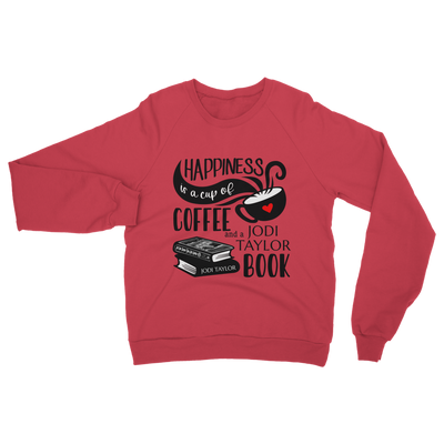 Happiness is a Cup of Coffee and a Jodi Taylor Book Classic Adult Sweatshirt up to 5XL