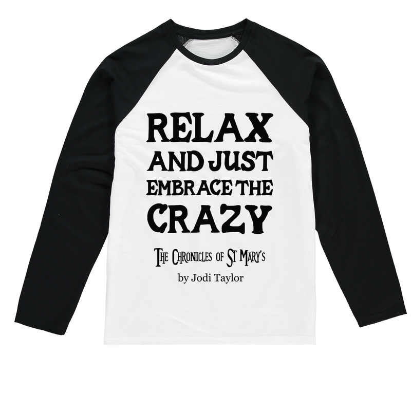 Relax and Just Embrace the Crazy Baseball Long Sleeve T-Shirt