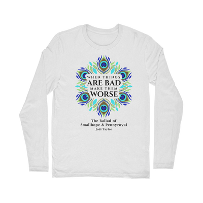 When Things Are Bad Make Them Worse (UK) Classic Long Sleeve T-Shirt