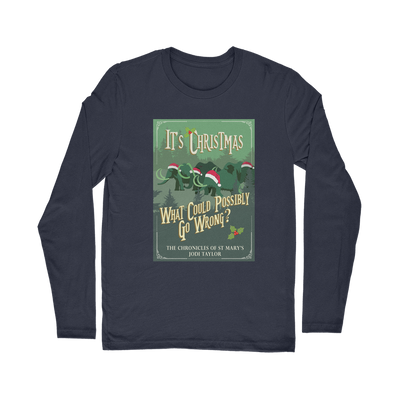 It's Christmas - What Could Possibly Go Wrong? (UK) Classic Long Sleeve T-Shirt