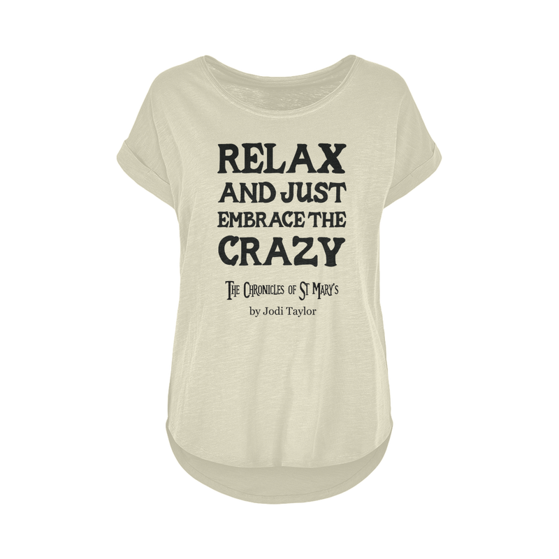 Relax and Just Embrace the Crazy Women&