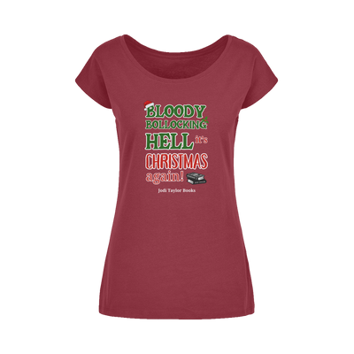 Bloody Bollocking Hell - It's Christmas Again! (UK) Wide Neck Womens T-Shirt XS-5XL