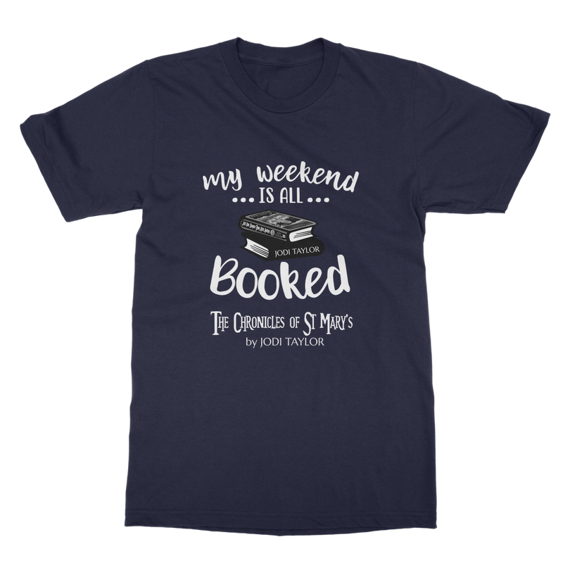 My Weekend Is All Booked Classic Adult T-Shirt up to 5XL