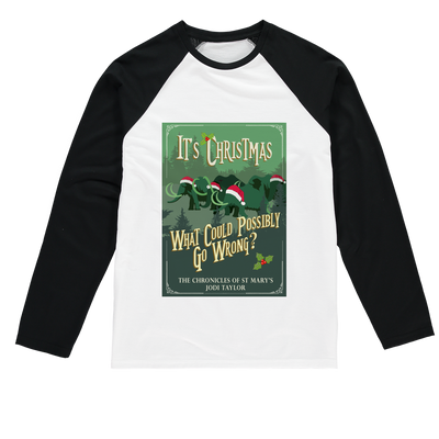 It's Christmas - What Could Possibly Go Wrong? (UK) Baseball Long Sleeve T-Shirt