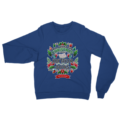 All I Want For Christmas is More Jodi Taylor Books (UK) Classic Adult Sweatshirt up to 5XL