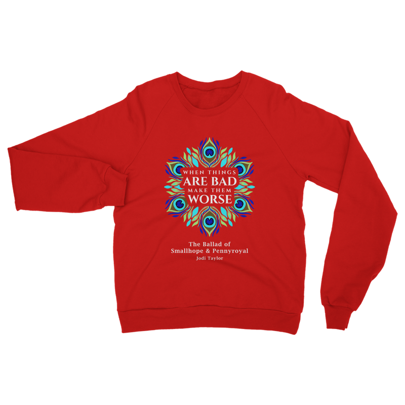 When Things Are Bad Make Them Worse (UK) Classic Adult Sweatshirt up to 5XL