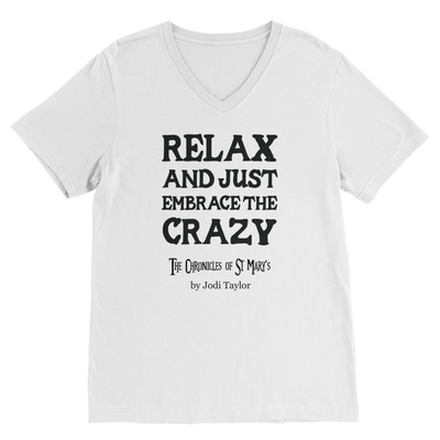 Relax and Just Embrace the Crazy Classic V-Neck T-Shirt