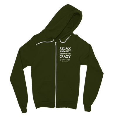 Relax and Just Embrace the Crazy Classic Adult Zip Hoodie