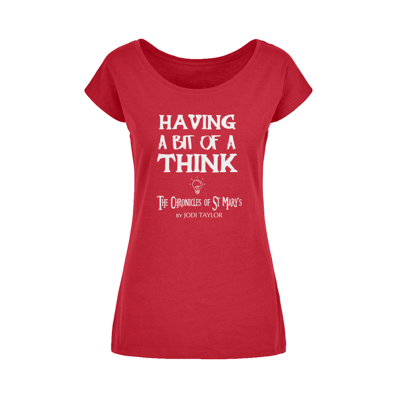 Having A Bit Of A Think Wide Neck Womens T-Shirt XS-5XL