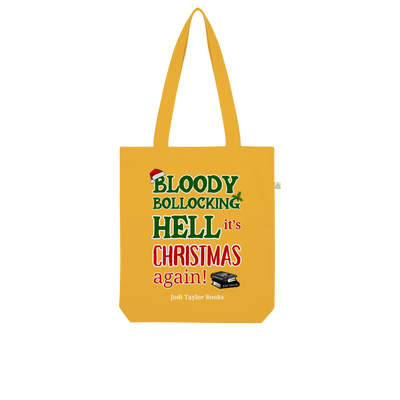 Bloody Bollocking Hell - It's Christmas Again! (UK) Organic Tote Bag