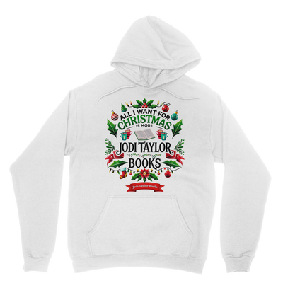 All I Want For Christmas is More Jodi Taylor Books (UK) Classic Adult Hoodie up to 5XL