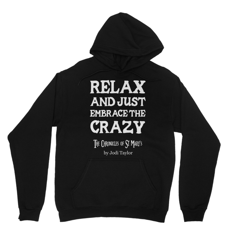 Relax and Just Embrace the Crazy Classic Adult Hoodie up to 5XL