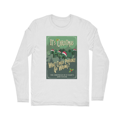 It's Christmas - What Could Possibly Go Wrong? (UK) Classic Long Sleeve T-Shirt