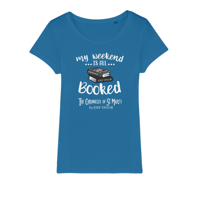 My Weekend Is All Booked Organic Jersey Womens T-Shirt