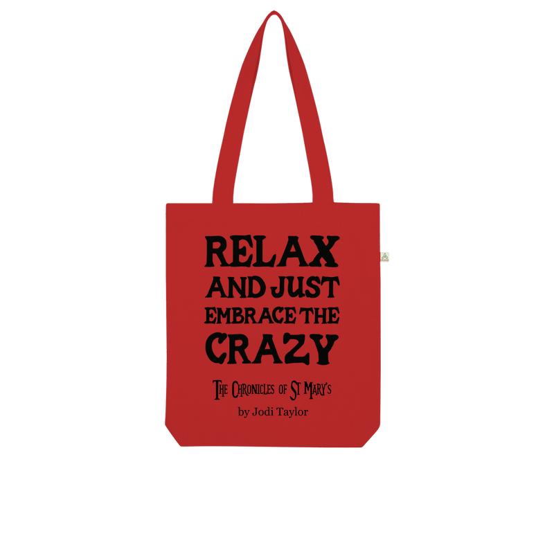 Relax and Just Embrace the Crazy Organic Tote Bag