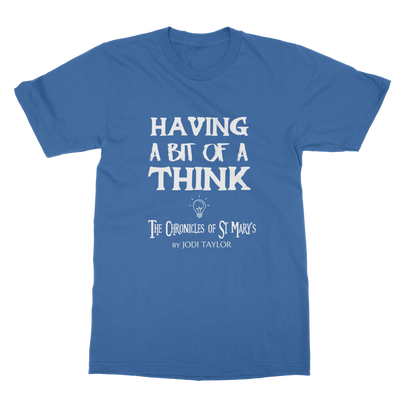 Having A Bit Of A Think Classic Adult T-Shirt up to 5XL