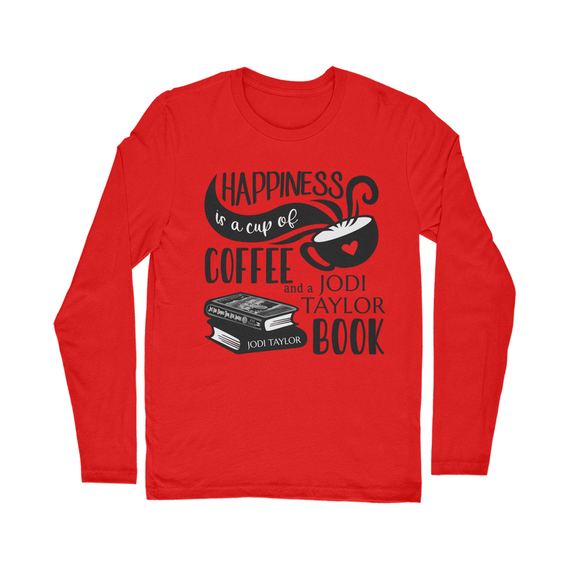 Happiness is a Cup of Coffee and a Jodi Taylor Book Classic Long Sleeve T-Shirt