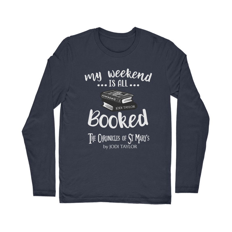 My Weekend Is All Booked Classic Long Sleeve T-Shirt