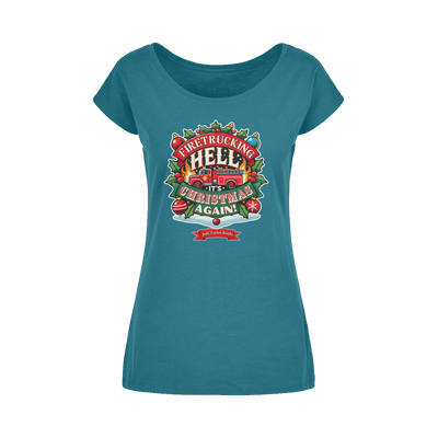 Firetrucking Hell - It's Christmas Again! (UK) Wide Neck Womens T-Shirt XS-5XL