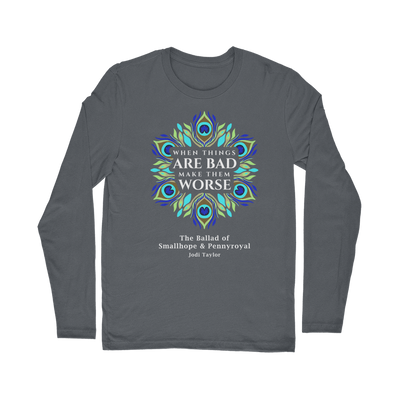 When Things Are Bad Make Them Worse (UK) Classic Long Sleeve T-Shirt