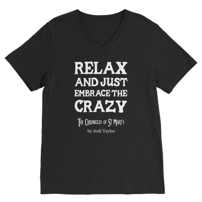 Relax and Just Embrace the Crazy Classic V-Neck T-Shirt