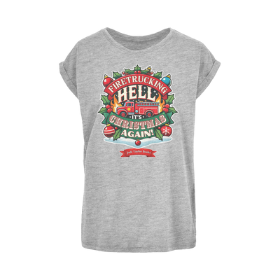 Firetrucking Hell - It's Christmas Again! (UK) Women's Extended Shoulder T-Shirt XS-5XL