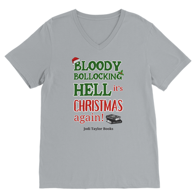 Bloody Bollocking Hell - It's Christmas Again! (UK) Classic V-Neck T-Shirt