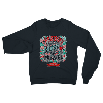 Christmas Time Books and Red Wine (UK) Classic Adult Sweatshirt up to 5XL