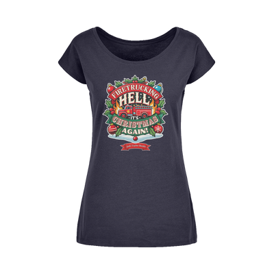 Firetrucking Hell - It's Christmas Again! (UK) Wide Neck Womens T-Shirt XS-5XL