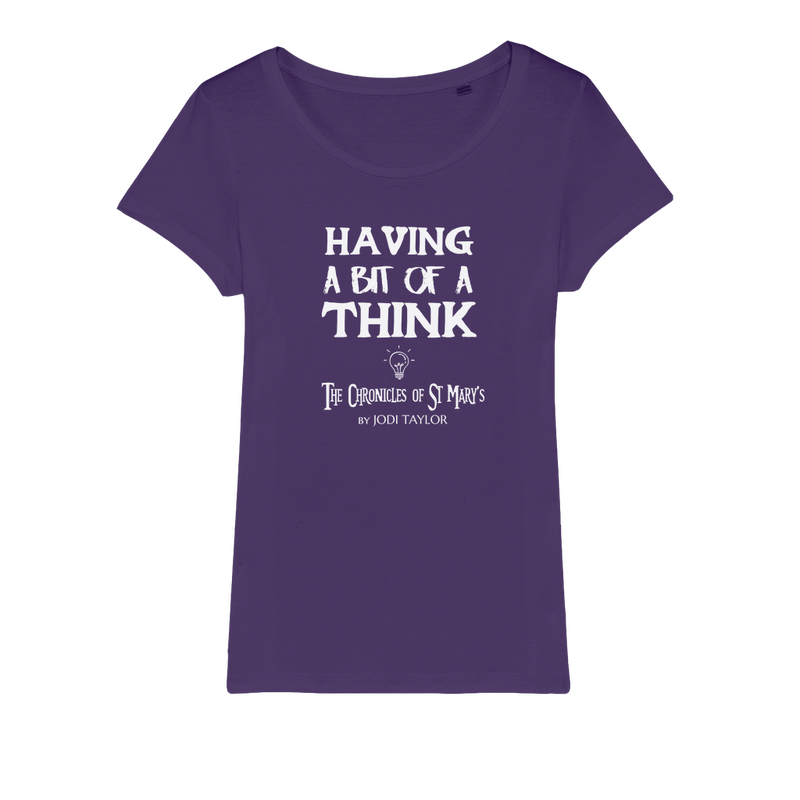 Having A Bit Of A Think Organic Jersey Womens T-Shirt