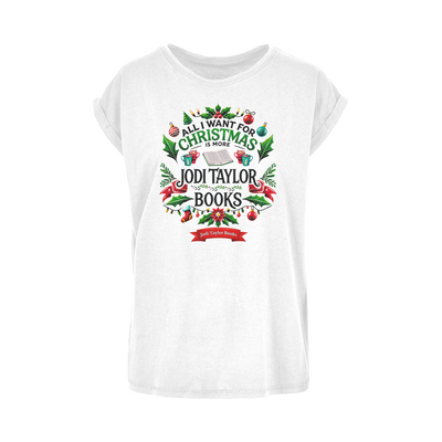 All I Want For Christmas is More Jodi Taylor Books (UK) Women's Extended Shoulder T-Shirt XS-5XL