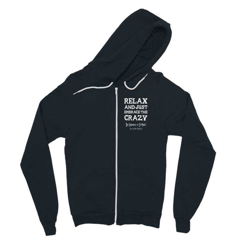 Relax and Just Embrace the Crazy Classic Adult Zip Hoodie