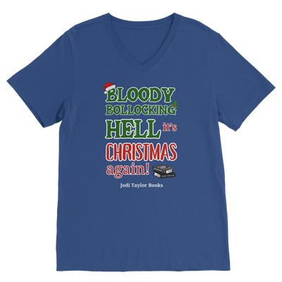 Bloody Bollocking Hell - It's Christmas Again! (UK) Classic V-Neck T-Shirt