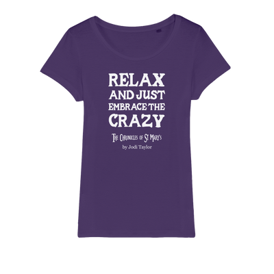 Relax and Just Embrace the Crazy Organic Jersey Womens T-Shirt