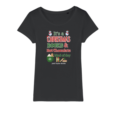 It's a Christmas Books and Hot Chocolate Kind of Day (UK) Organic Jersey Womens T-Shirt