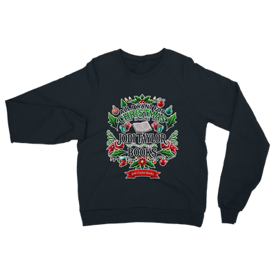 All I Want For Christmas is More Jodi Taylor Books (UK) Classic Adult Sweatshirt up to 5XL