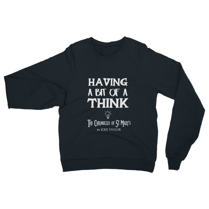 Having A Bit Of A Think Classic Adult Sweatshirt up to 5XL