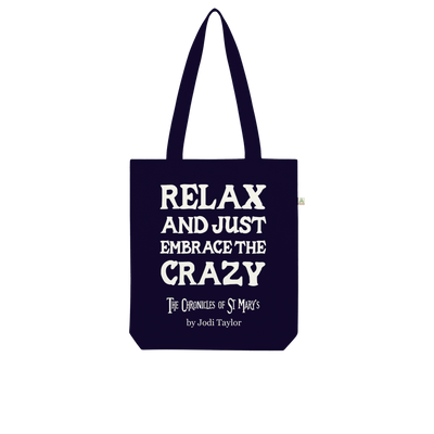 Relax and Just Embrace the Crazy Organic Tote Bag