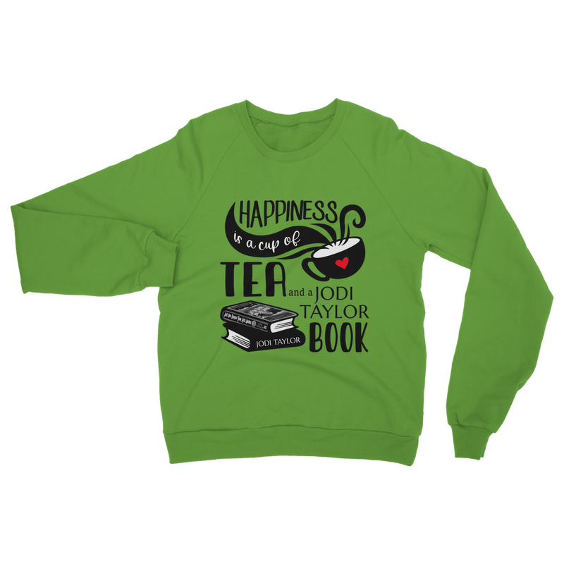 Happiness is a Cup of Tea and a Jodi Taylor Book Classic Adult Sweatshirt up to 5XL