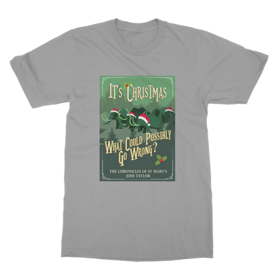 It's Christmas - What Could Possibly Go Wrong? (UK) Classic Adult T-Shirt up to 5XL