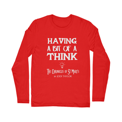 Having A Bit Of A Think Classic Long Sleeve T-Shirt