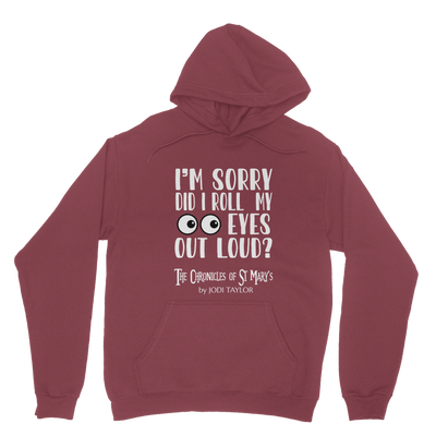 I'm Sorry Did I Roll My Eyes Out Loud? Classic Adult Hoodie up to 5XL