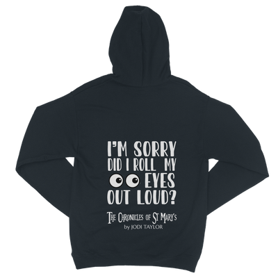 I'm Sorry Did I Roll My Eyes Out Loud? Classic Adult Zip Hoodie