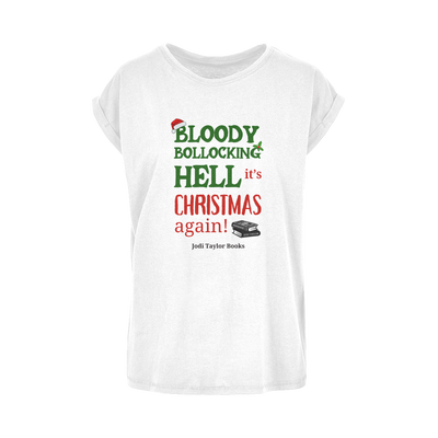 Bloody Bollocking Hell - It's Christmas Again! (UK) Women's Extended Shoulder T-Shirt XS-5XL