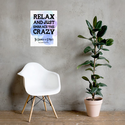 Relax and Just Embrace The Crazy Poster available in 3 sizes (UK, Europe, USA, Canada and Australia)